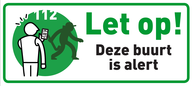 Afbeelding van een bord voor de Buurtappgroepen met daarop de tekst: Let op! Deze buurt is alert.